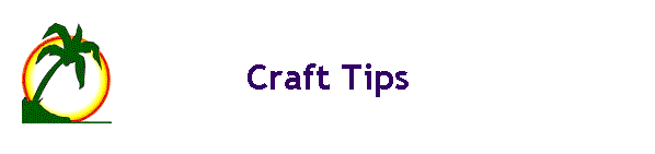 Craft Tips